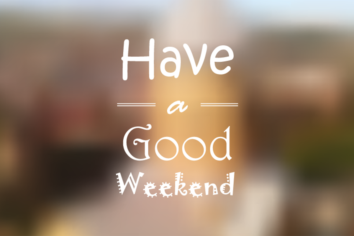 Did you have a good travel. Have a good weekend. Have a good weekend картинки. Открытки have a nice weekend. Хороших выходных на англ.
